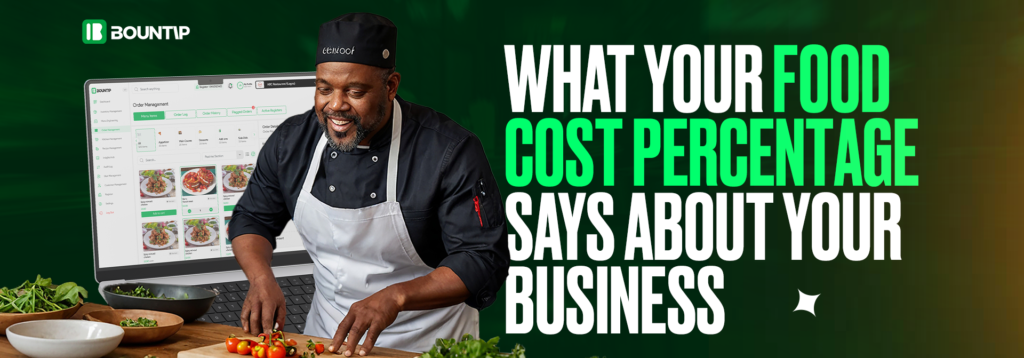 What your Food cost percentage says about your business by Bountip